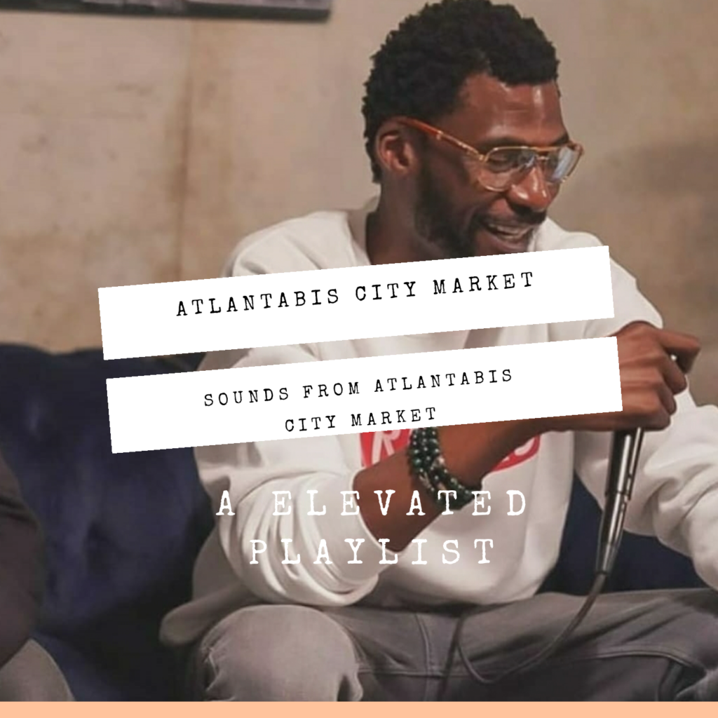 Atlantabis City Market playlist